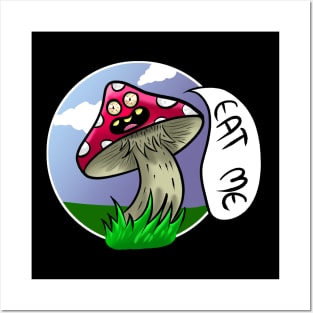 Psychedelic mushroom eat me cartoon Posters and Art